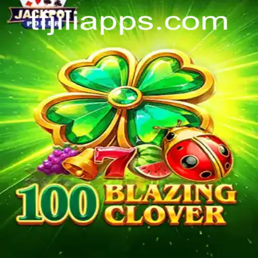 Unveiling the Exciting World of 100BlazingClover: A Thrilling Adventure Awaits