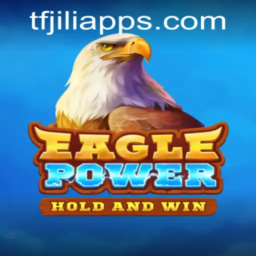 EaglePower - Unleashing the Adventure with TFJILI.COM